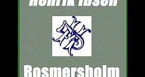 Rosmersholm by Henrik IBSEN read by | Full Audio Book