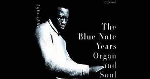 The Blue Note Years Vol 3 : Organ & Soul 1956 -1967