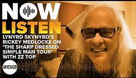 Lynyrd Skynyrd’s Rickey Medlocke Talks Tour With ZZ Top | Now Listen