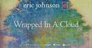 Eric Johnson - Wrapped In A Cloud - EJ (2016)