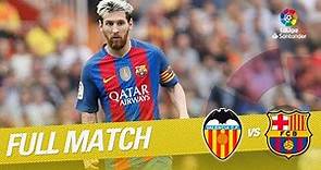 Full Match Valencia CF vs FC Barcelona LaLiga 2016/2017