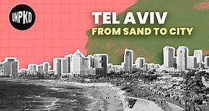 Tel Aviv: Israel's Cultural and Financial Capital | History of Israel Explained | Unpacked