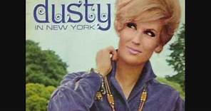 "I Only Want to Be with You" Dusty Springfield