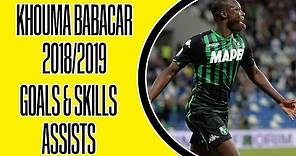 KHOUMA BABACAR - Sassuolo Calcio - Goals & Assists - 2018/2019 (HD)