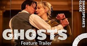 Feature trailer | Ghosts (2023) | Sam Wanamaker Playhouse Season 2023/24