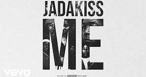 Jadakiss - ME (Audio)