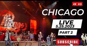 Chicago the Band Live in Concert Part Two - LEGENDARY MIND BLOWING PERFORMANCE 5.25.23