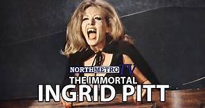 The Immortal Ingrid Pitt