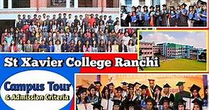 St Xavier College Ranchi Campus Tour 2024 | How to Get Admissionb, Criteria & Full information ||