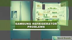 6 Common Samsung Refrigerator Problems & Troubleshooting - Worst Brands