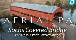 Sachs Covered Bridge, PA's Most Historic Covered Bridge | Aerial PA