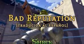 Shrek | Bad Reputation [Joan Jett] | Letra y traducción