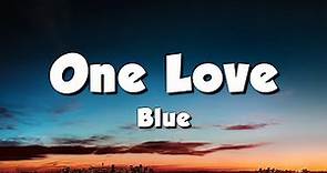 Blue - One Love (Lyrics)