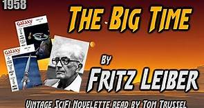 The Big Time by Fritz Leiber - Complete Novel -Vintage Science Fiction Audiobook human voice
