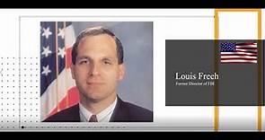 Louis Freeh, Former Director of the Federal Bureau of Investigation (FBI)
