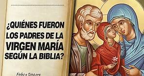 🙏 ¿Quiénes FUERON LOS PADRES de la Virgen María según la Biblia? 📖
