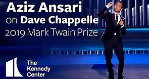 Aziz Ansari on Dave Chappelle | 2019 Mark Twain Prize