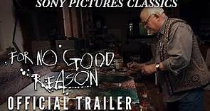 For No Good Reason | Official Trailer HD (2014)