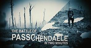 The Battle of Passchendaele Explained in Two Minutes