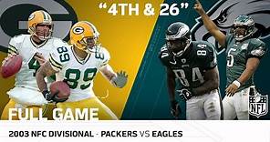Packers vs. Eagles 2003 NFC Divisional Playoffs | "The 4th-and-26 Game" | NFL Full Game