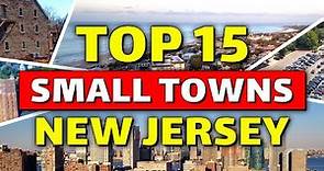 15 Best Small Towns in New Jersey You Must Visit ✨