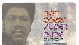 Don Covay - Super Dude 1 - The Mercury Years, Volume 1... Plus