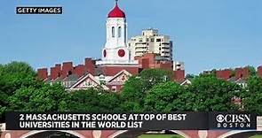 2 Massachusetts Schools At Top Of Best Universities In The World List