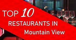 Top 10 best Restaurants in Mountain View, California