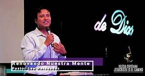 Renovando Nuestra Mente - Pastor Leo Hernández