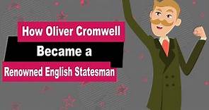 Oliver Cromwell Biography | Animated Video | Renowned English Statesman