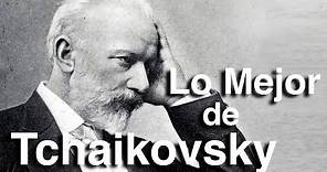 Lo Mejor de Tchaikovsky | Octubre Clásico | Las Obras más Importantes y Famosas de la Música Clásica