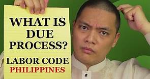 Worker's Right to Due Process / Labor Code of the Philippines / Tagalog