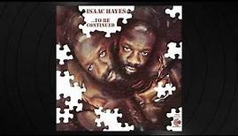 The Look Of Love by Isaac Hayes from To Be Continued