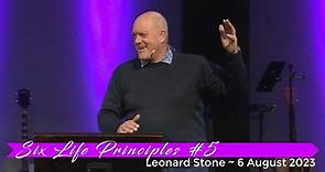 Leonard Stone with "Six Life Principles #5" ~ 6 August 2023