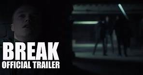 BREAK OFFICIAL Official Trailer (2020) Jamie Foreman