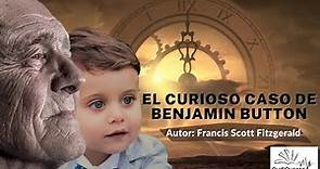 El curioso caso de Benjamin Button – Francis Scott Fitzgerald (Audiolibro Completo – Voz Humana).