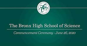 The 2020 Bronx High School of Science Commencement Ceremony - June 26, 2020