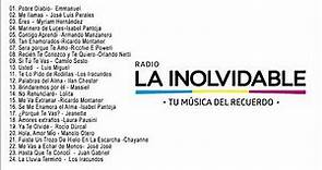 Baladas del Recuerdo - Radio La Inolvidable - Tu Música Del Recuerdo (4) - Las Mejores Baladas