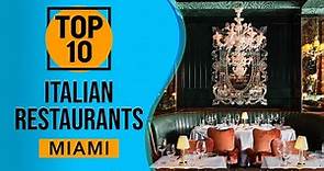 Top 10 Best Italian Restaurants in Miami, Florida