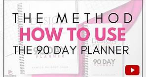 90 Day Planner THE METHOD of Goal Setting-- SET the Planner up with great clarity!