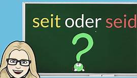 seit oder seid? 🦆 Rechtschreibung / Deutsch lernen / Grundschule / ab Klasse 4