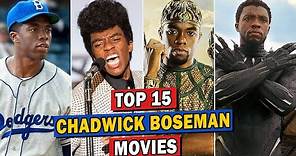Top 15 Chadwick Boseman Movies