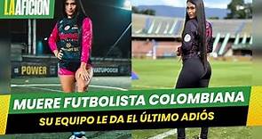Murió futbolista Liss Hernández del equipo Las Divas en Colombia