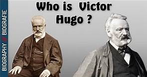 Who is Victor Hugo ? Biography and Unknowns