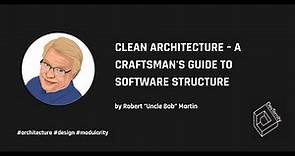 Clean Architecture – Robert (Uncle Bob) Martin