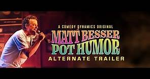 Matt Besser: Pot Humor (Alternate Trailer)