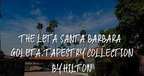The Leta Santa Barbara Goleta, Tapestry Collection by Hilton Review - Santa Barbara , United States