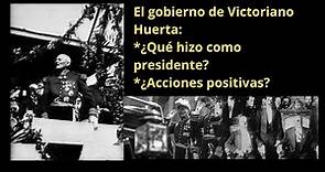 La presidencia de Victoriano Huerta - ¿Hizo algo bueno? #revolucionmexicana
