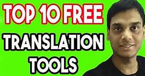 Top 10 Free online Translation tools used in freelancing || Best way to translate in any language