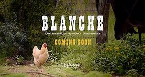 Blanche the Movie Trailer